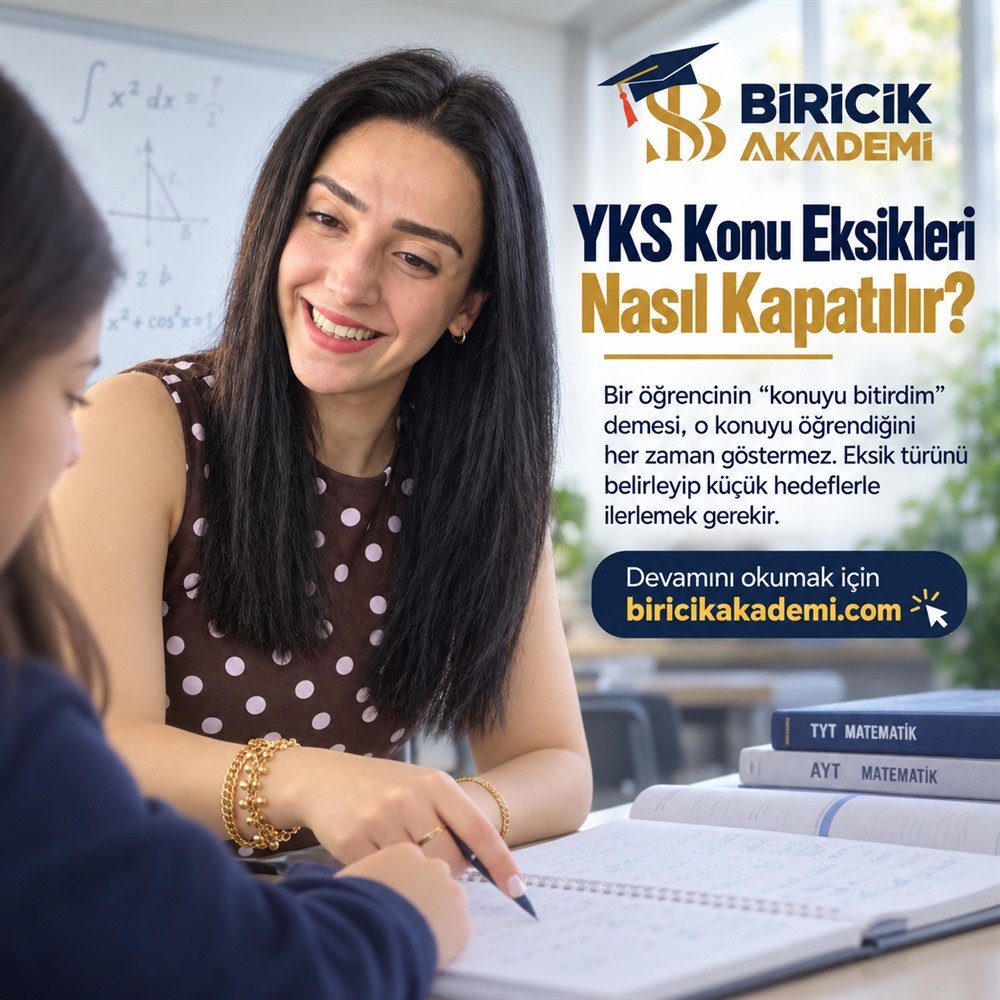 YKS konu eksiklerini planlı çalışmayla kapatan öğrenci - Biricik Akademi